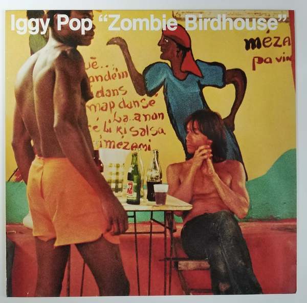 Iggy Pop - ,,Zombie Birdhouse"