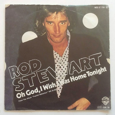 Rod Stewart ‎- Oh God, I Wish I Was Home Tonight