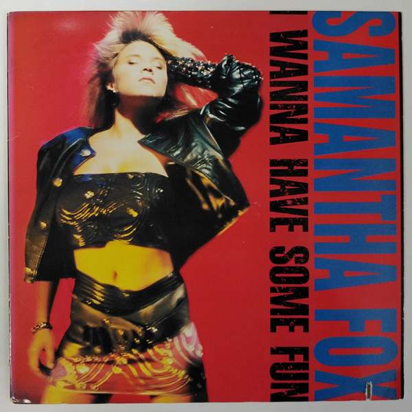 Samantha Fox - I Wanna Have Some Fun