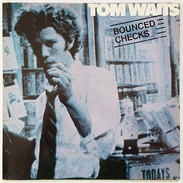 Tom Waits - Bounced Checks
