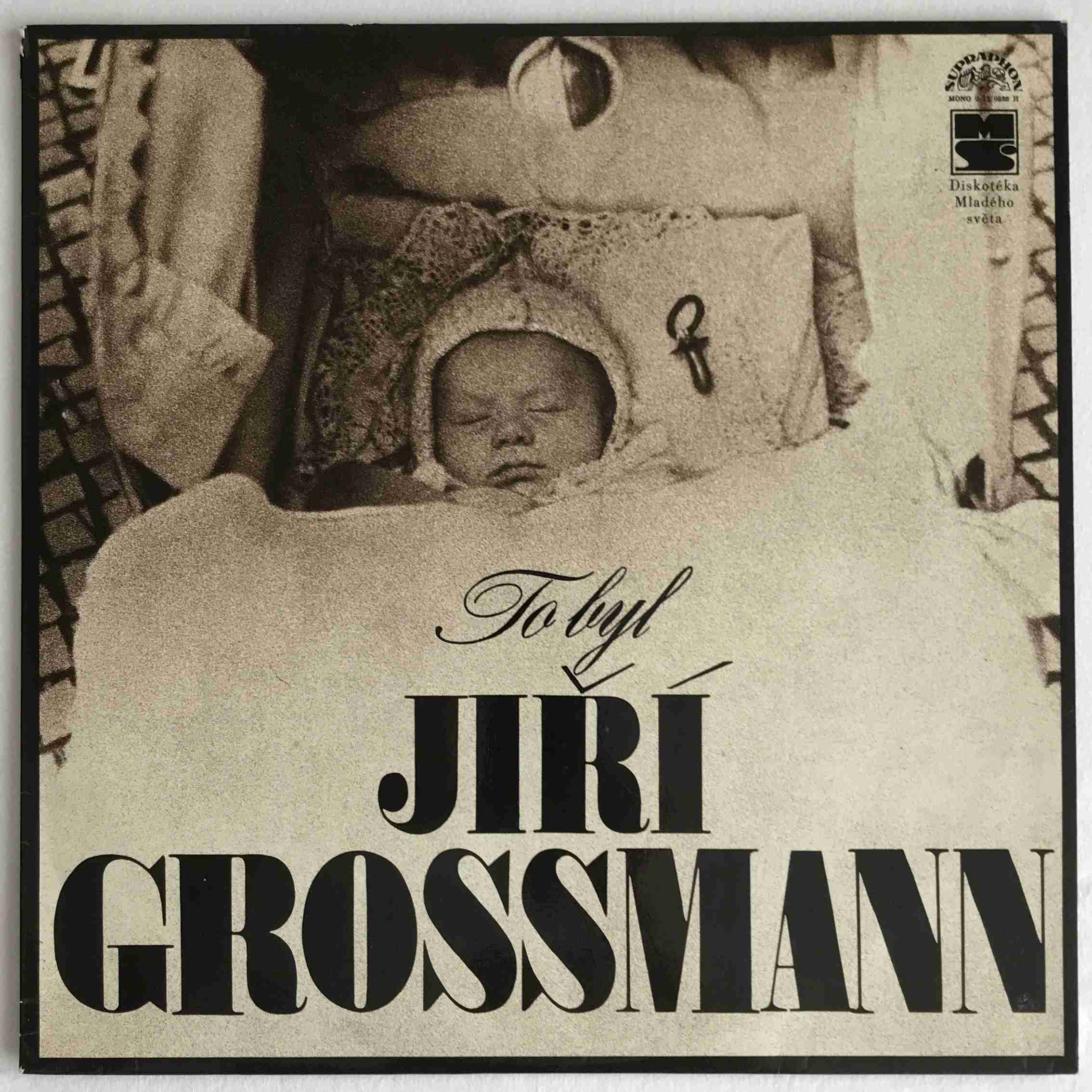 Jiří Grossmann - To Byl Jiří Grossmann