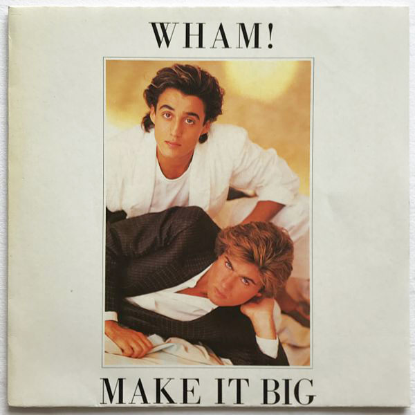 Wham! - Make It Big