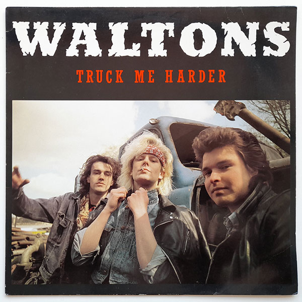 Waltons - Truck Me Harder