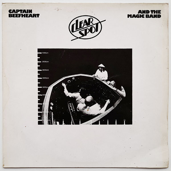 Captain Beefheart and The Magic Band - Clear Spot