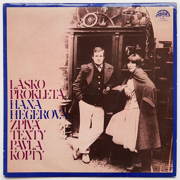 Hana Hegerová, Pavel Kopta - Lásko Prokletá (Hana Hegerová Zpívá Texty Pavla Kopty)