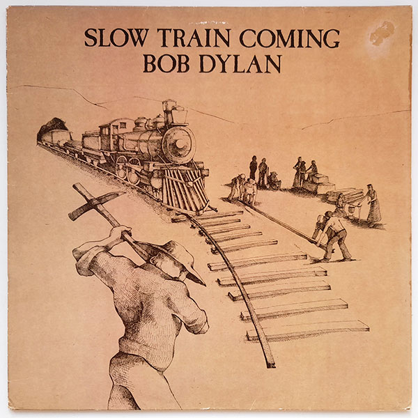 Bob Dylan - Slow Train Coming