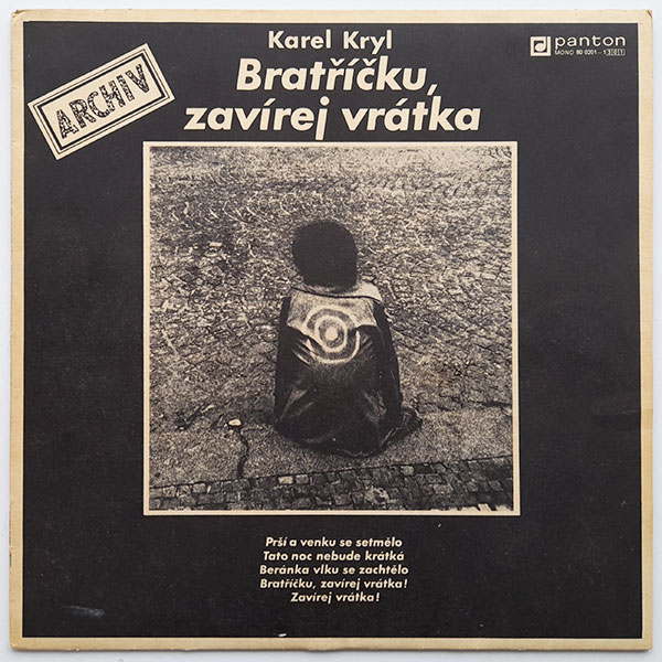 Karel Kryl - Bratříčku, zavírej vrátka