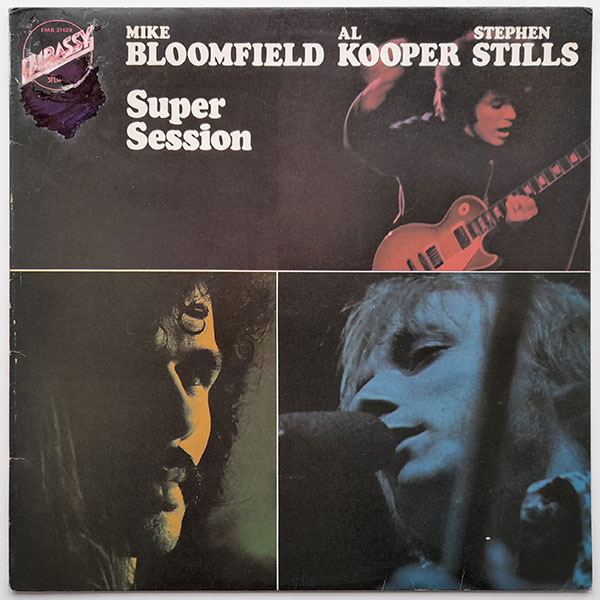 Mike Bloomfield - Al Kooper - Stephen Stills - Super Session