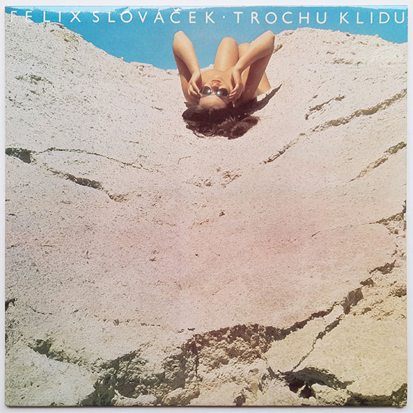 Felix Slováček - Trochu klidu Felix Slováček - Trochu klidu
