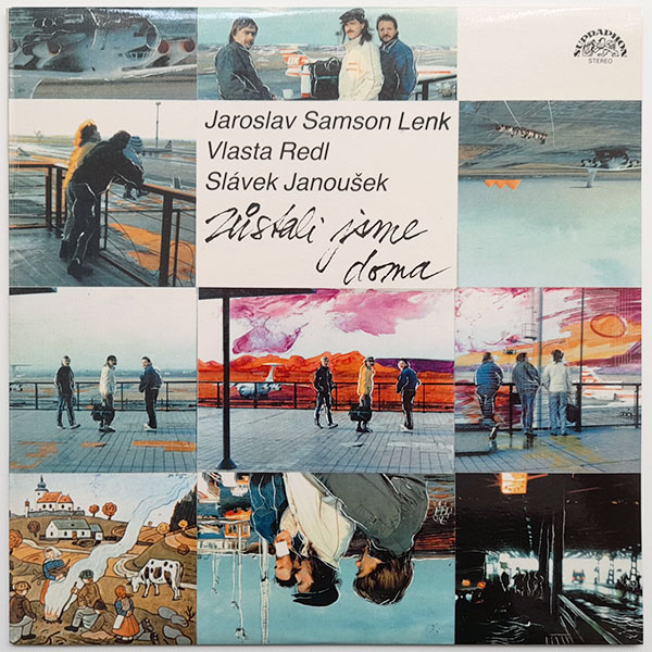 Jaroslav Samson Lenk, Vlasta Redl, Slávek Janoušek - Zůstali jsme doma