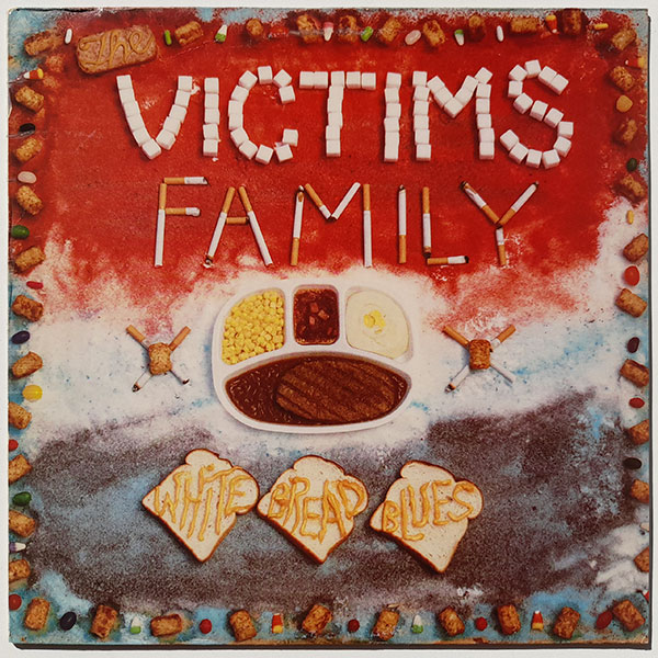 Victims Family - White Bread Blues