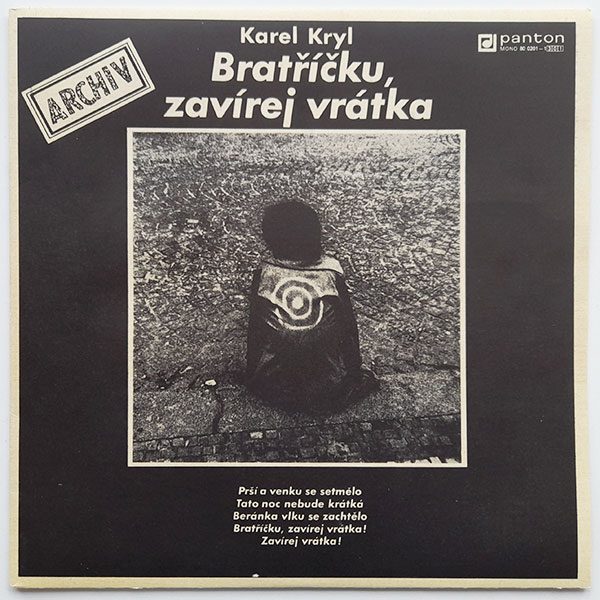 Karel Kryl - Bratříčku, zavírej vrátka