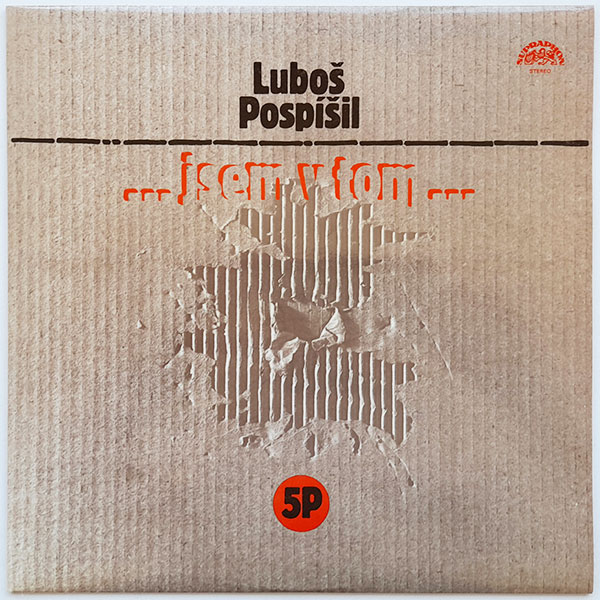 Luboš Pospíšil, 5P - ... jsem v tom