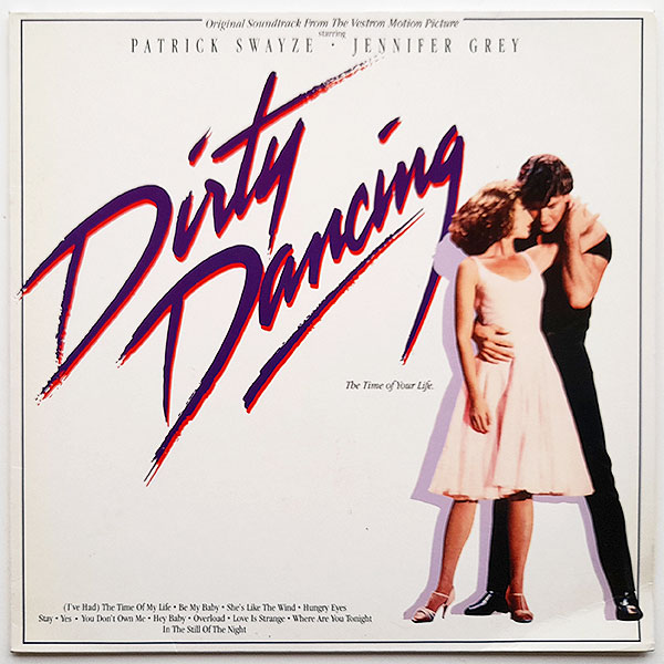 Dirty Dancing - Original Soundtrack From The Vestron Motion Picture