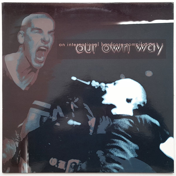 Our Own Way - An International Hardcore Compilation