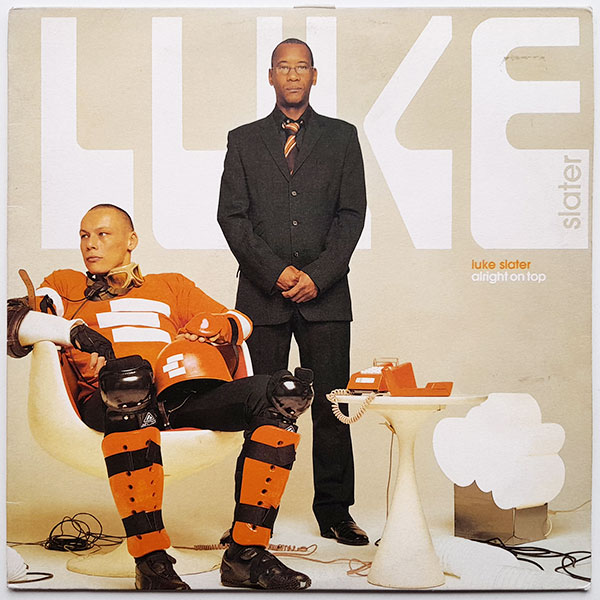 Luke Slater - Alright On Top