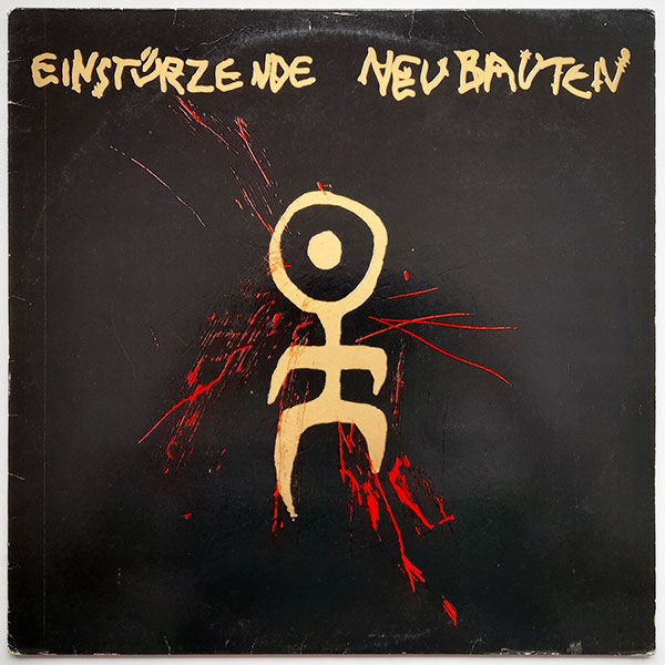 Einstürzende Neubauten - 80-83 Strategien Gegen Architekturen