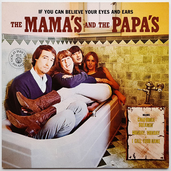The Mama's And The Papa's - If You Can Believe Your Eyes And Ears