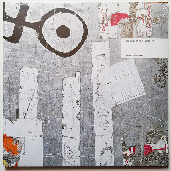 Einstürzende Neubauten - Silence Is Sexy