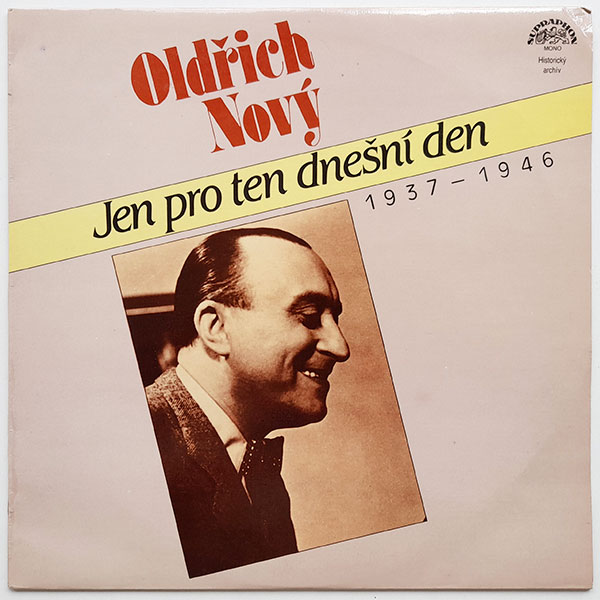 Oldřich Nový - Jen pro ten dnešní den - 1937 - 1946