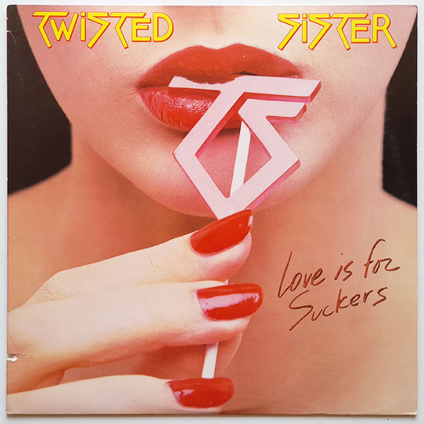Twisted Sister - Love Is For Suckers