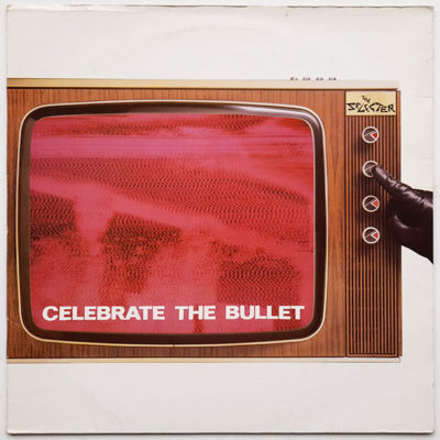 Selecter - Celebrate the Bullet