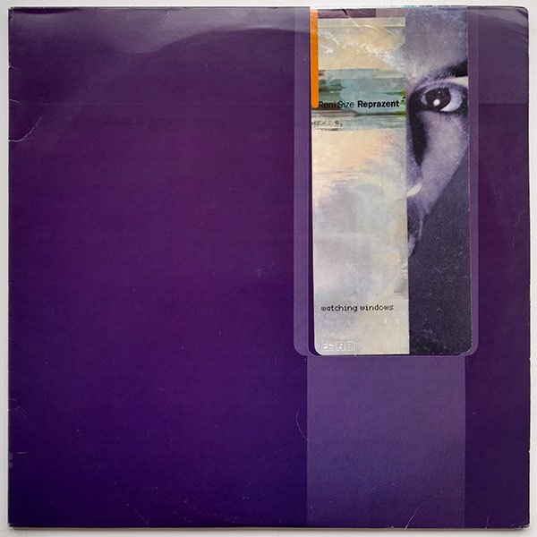 Roni Size - Reprazent – Watching Windows