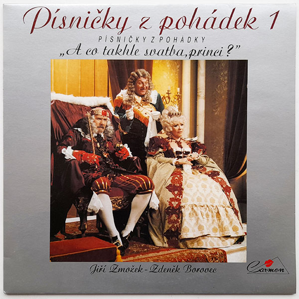 Jiří Zmožek - Zdeněk Borovec - Písničky z pohádky - A co takhle svatba, princi
