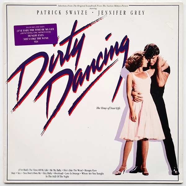 Dirty Dancing - Original Soundtrack From The Vestron Motion Picture