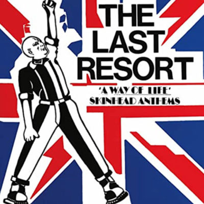 The Last Resort - A Way Of Life - Skinhead Anthems