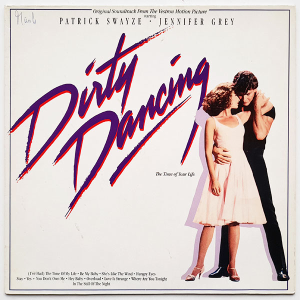 Dirty Dancing - Original Soundtrack From The Vestron Motion Picture