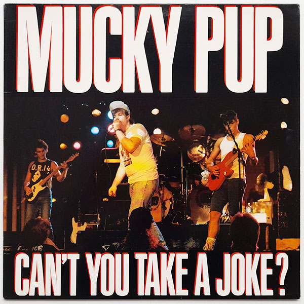 Mucky Pup - Can't You Take A Joke