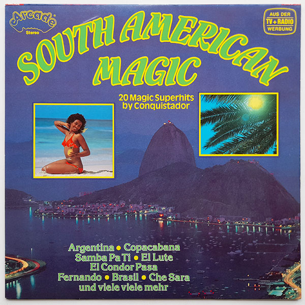 Conquistador - South American Magic - 20 Magic Superhits By Conquistador