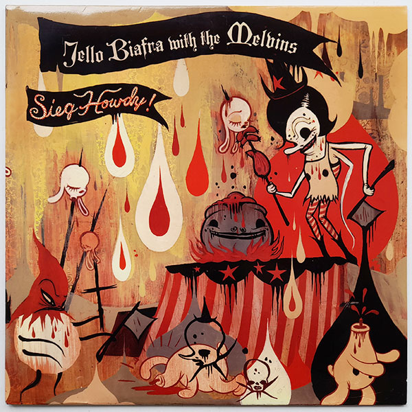 Jello Biafra With The Melvins - Sieg Howdy