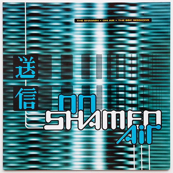 The Shamen - On Air - The BBC Sessions