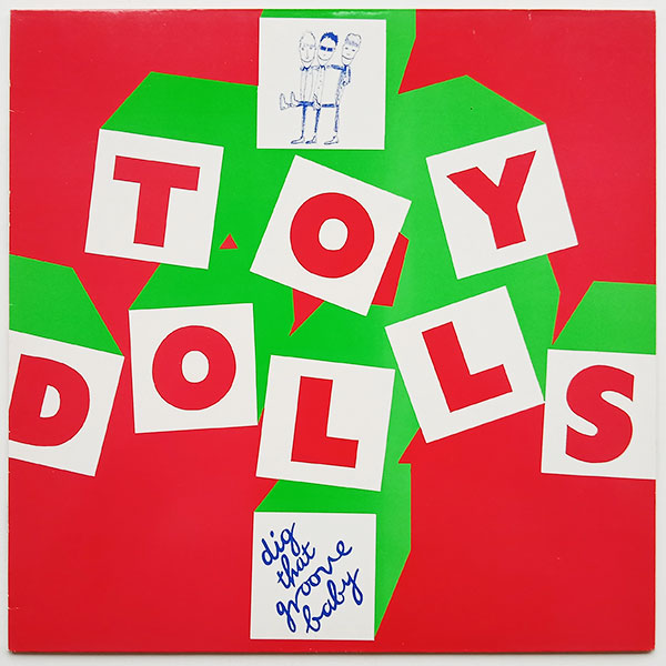 Toy Dolls - Dig That Groove Baby