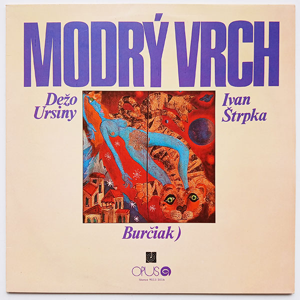 Dežo Ursiny, Ivan Štrpka, Burčiak - Modrý vrch