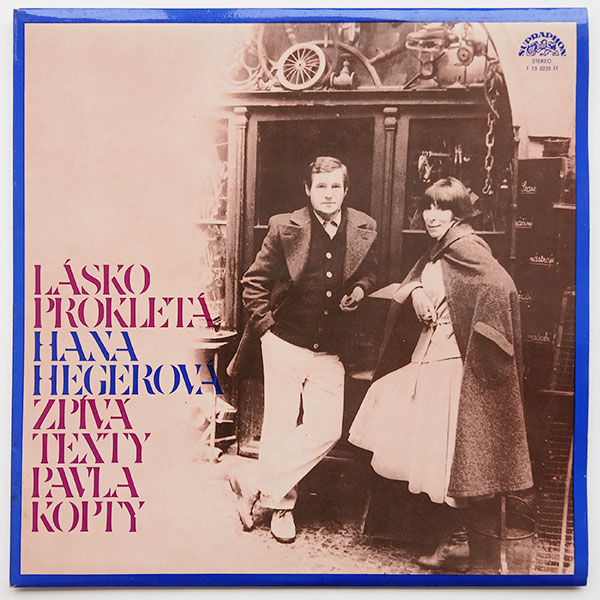 Hana Hegerová, Pavel Kopta - Lásko prokletá
