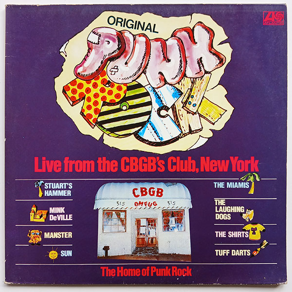 Original Punk Rock - Live From The CBGB's Club, New York - The Home Of Punk Rock