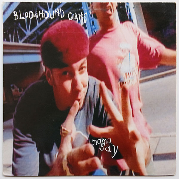 Bloodhound Gang – Mama Say