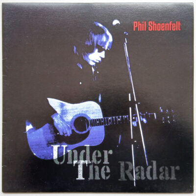 Phil Shoenfelt - Under The Radar