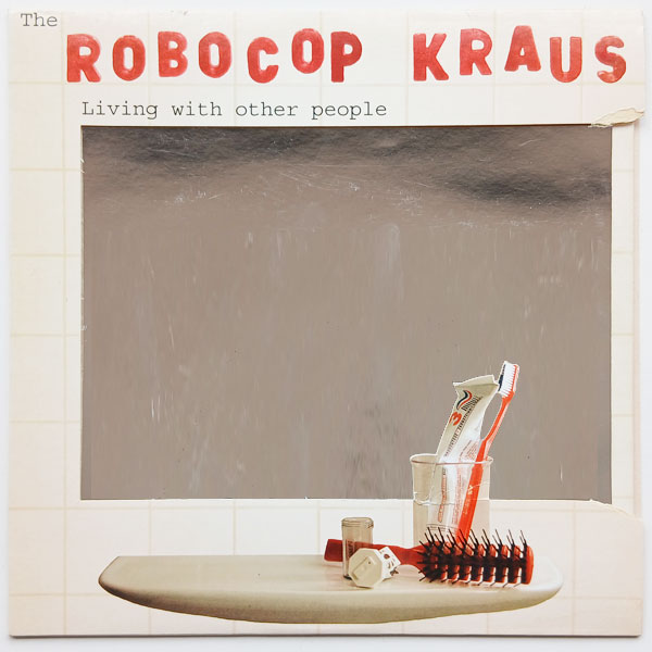 The Robocop Kraus - Living With Other People