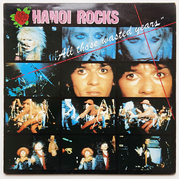 Hanoi Rocks - All Those Wasted Years