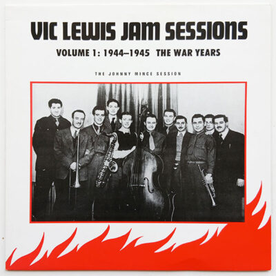 Vic Lewis - Volume 1 The War Years - The Johnny Mince Session